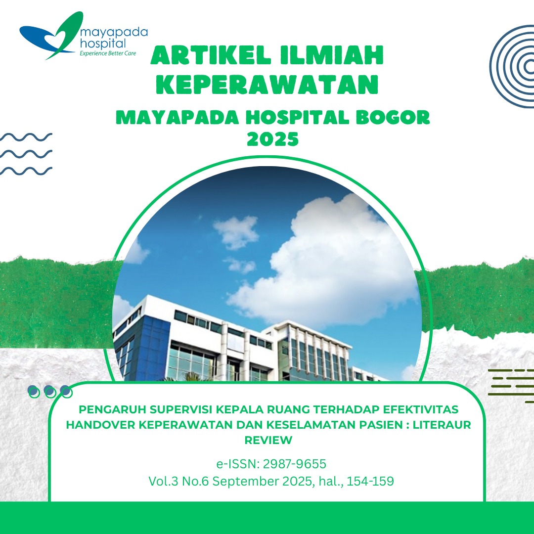 PENGARUH SUPERVISI KEPALA RUANGAN TERHADAP EFEKTIFITAS HANDOVER KEPERAWATAN DAN KESELAMATAN PASIEN: LITERATUR REVIEW